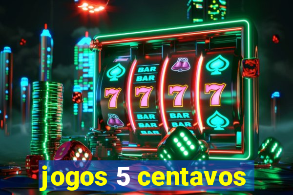 jogos 5 centavos